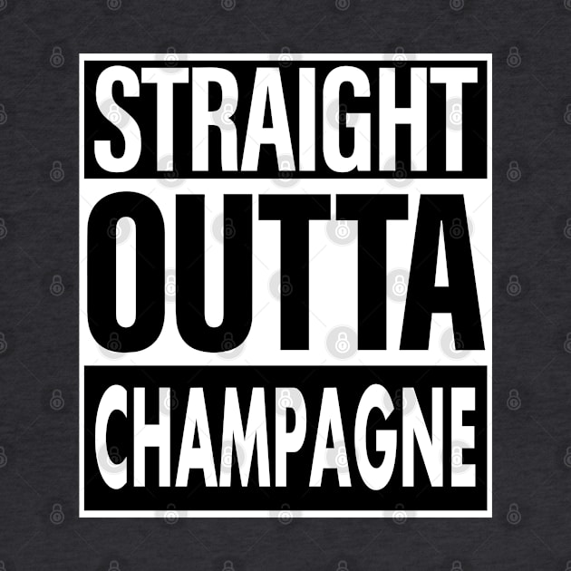 Champagne Name Straight Outta Champagne by KieraneGibson